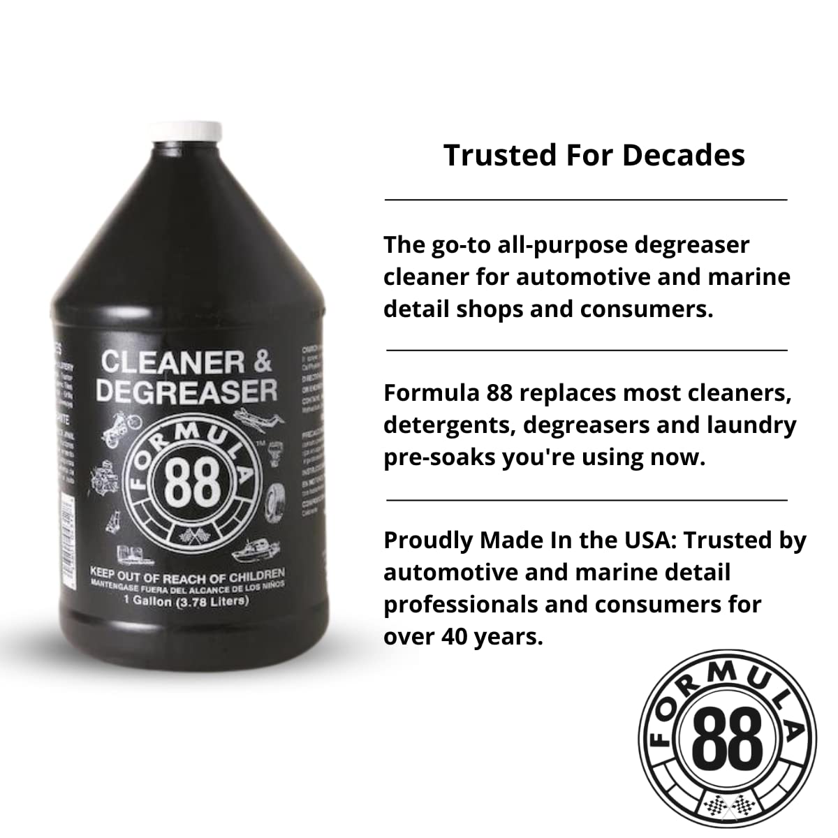 Formula 88 Cleaner & Degreaser | Multi Surface Car & Marine Cleaner for Interior, Exterior | Removes Grease & Grime Residue on Metal, Plastic, Cloth, Vinyl, Carpet (4-Gallons)