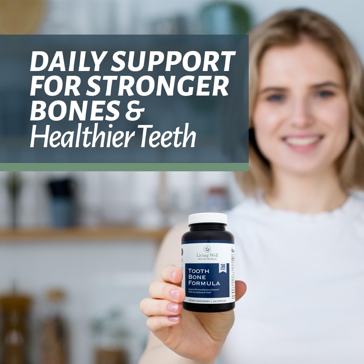 Living Well with Dr. Michelle Tooth & Bone Formula - Bone Health Supplement with Calcium for Bone Strength & Tooth Enamel Support, D3 + K2, 120 Capsules, Non-GMO, Gluten-Free