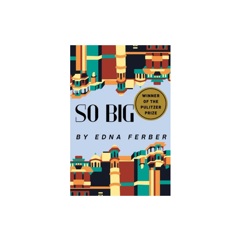 So Big: (Winner of the Pulitzer Prize)