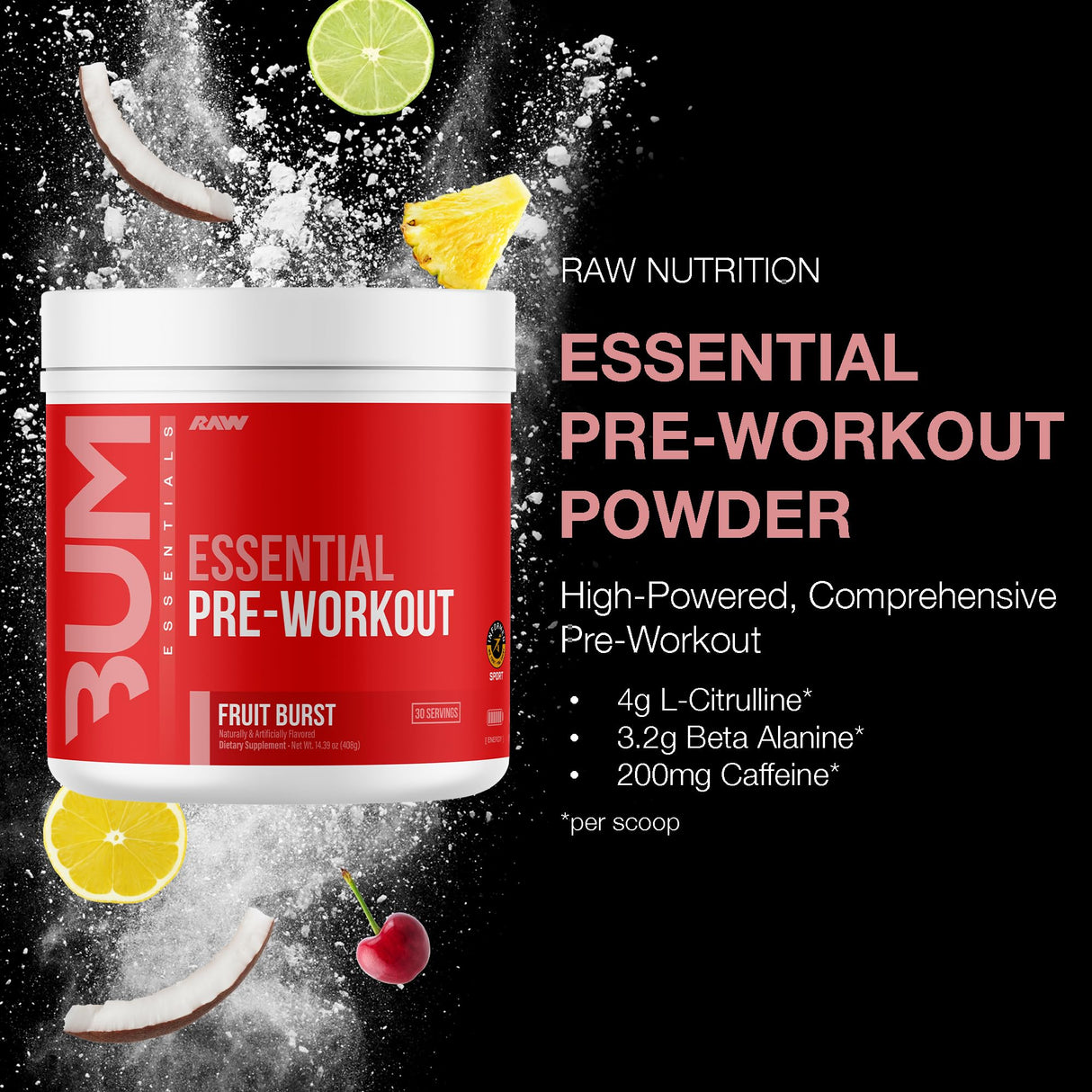 RAW Essential Pre-Workout Powder (Fruit Burst) - Chris Bumstead Sports Nutrition Supplement for Men & Women - Preworkout Energy Powder with Caffeine, L-Citrulline, L-Tyrosine, & Beta Alanine Blend