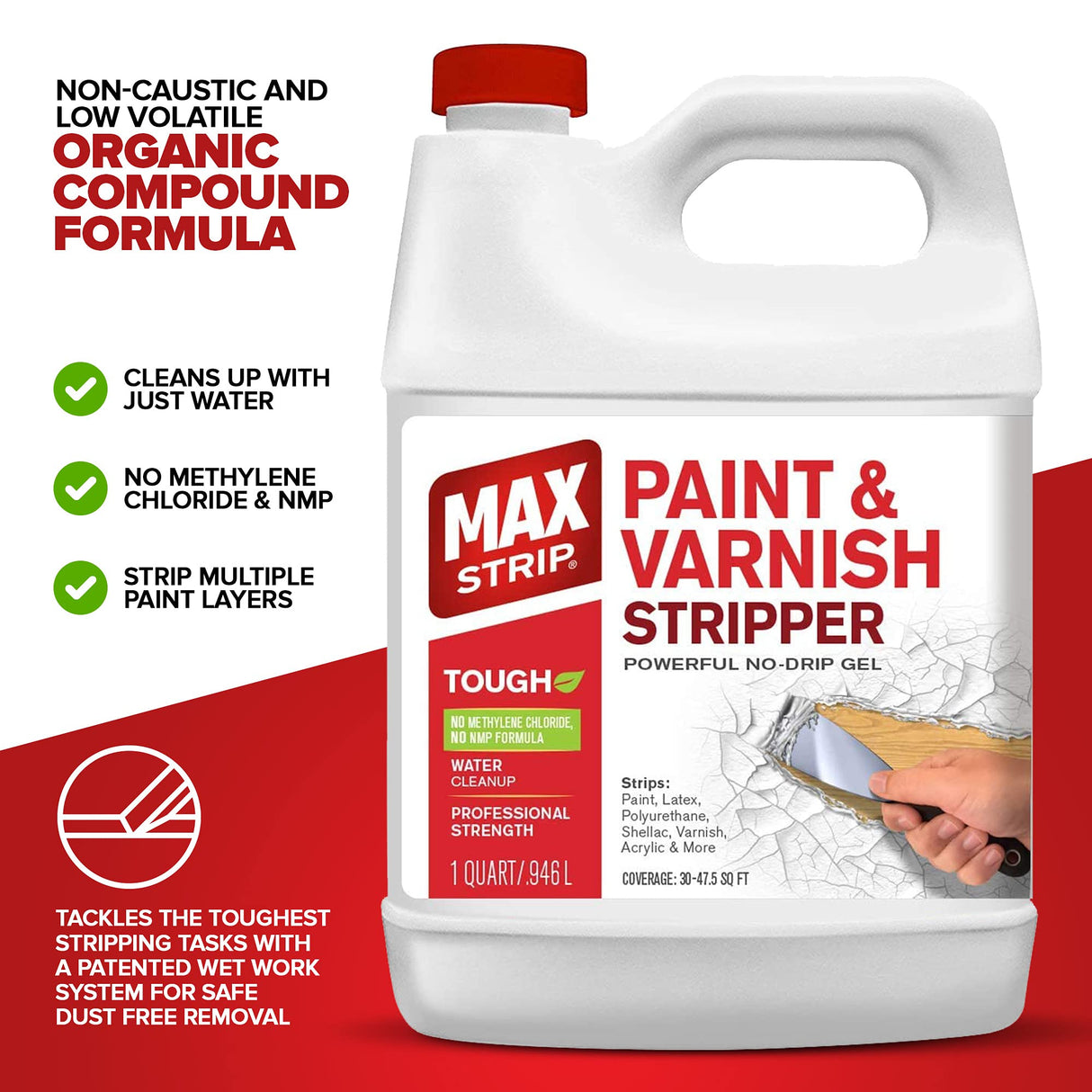 MAX Strip Professional Strength Paint and Varnish Stripper - 1 Gallon - Strips Paint, Latex, Polyurethane, Shellac, Varish, Acrylic and More - No Methylene Chloride No NMP Powerful No Drip Gel Formula