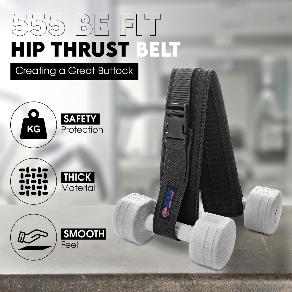 555 BE FIT - Exercise Hip Thrust Belt - Free Resistance Bands Set – for Dumbbells, Kettlebells, and Plates – Slip-Resistant Padding for Hip Protection – Perfect for Gym, Home, and On-The-Go Workouts