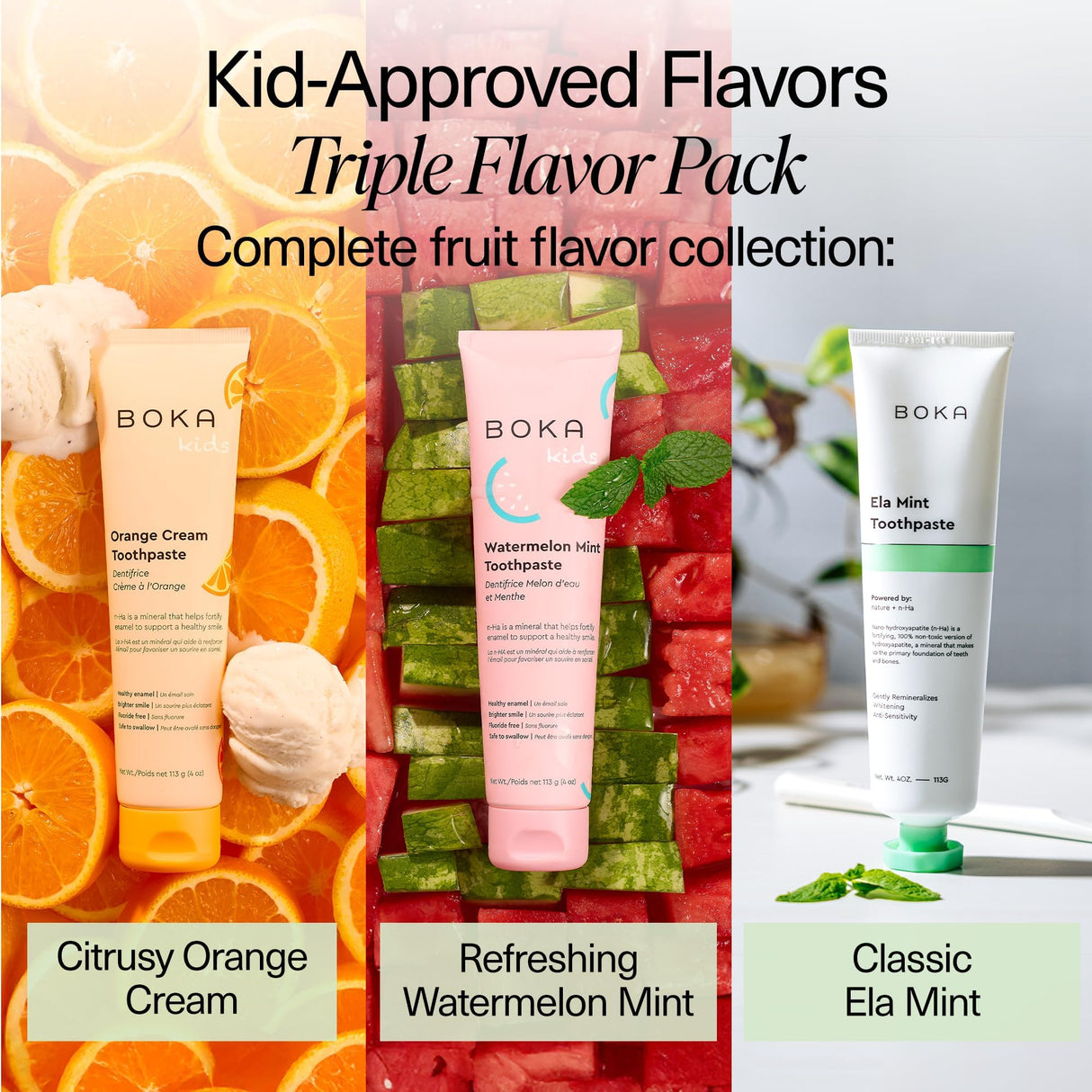 Boka Fluoride Free Toothpaste Nano Hydroxyapatite Toothpaste - Ela Mint, Orange Cream, Watermelon Mint Flavor, 4 oz 3Pk US Manufactured