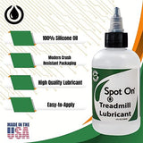 Premium Treadmill Belt Lubricant - Made in The USA - Patented 8 inch Application Tube and Precision Twist Cap - 100% Pure Silicone - Spot On