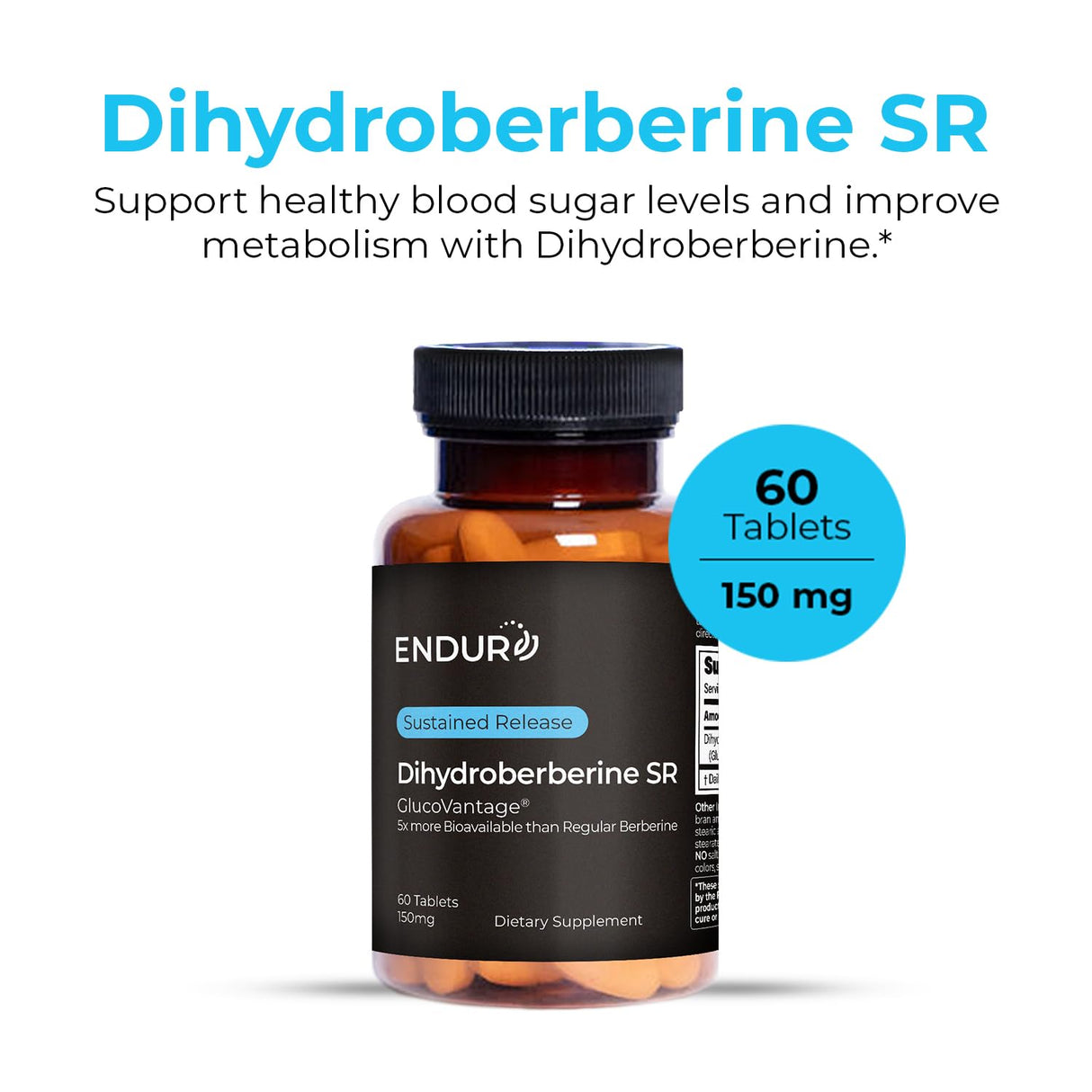 Endur Dihydroberberine SR, Supports Blood Sugar Health & Metabolism, Great for Weight Management Support, Gluten Free, 150mg (60 Tablets)