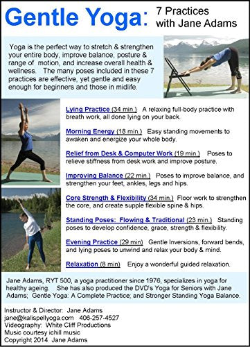 Gentle Yoga: 7 Beginning Yoga Practices for Mid-life (40's - 70's) including AM Energy, PM Relaxation, Improving Balance, Relief from Desk Work, Core Strength, and more.
