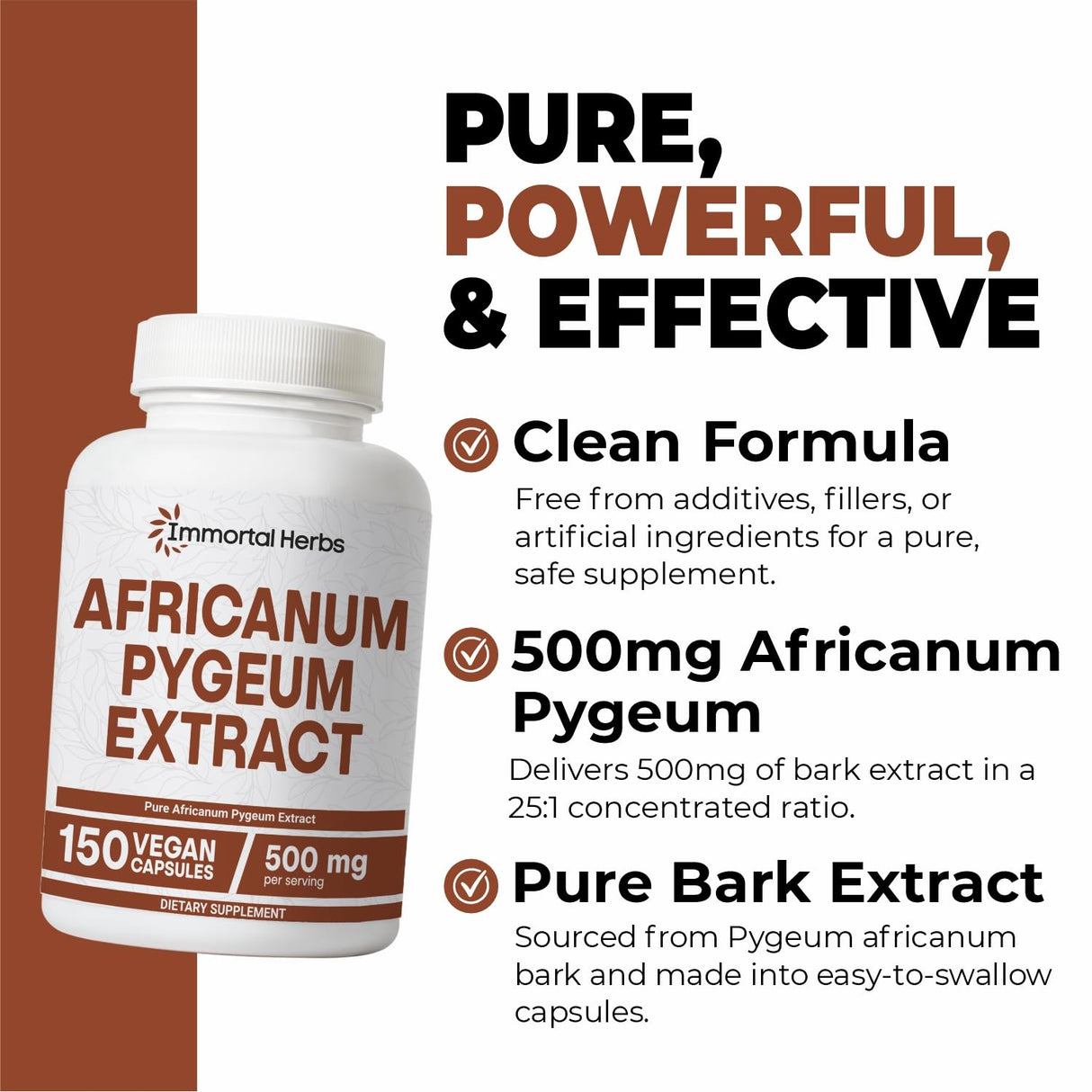 Immortal Herbs Africanum Pygeum 500mg, 25:1 Extract, 150 Pills, Extra Strength Pygeum Supplement for Men and Women, Non-GMO and Gluten-Free Bark Extract Capsules, 5 Months Supply