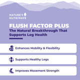 Flush Factor Plus - Original Formulated FlushFactorPlus for Leg Comfort, 100% Natural Ingredients, Made in USA, No Stimulants | 30 Capsules, 1 Month Supply