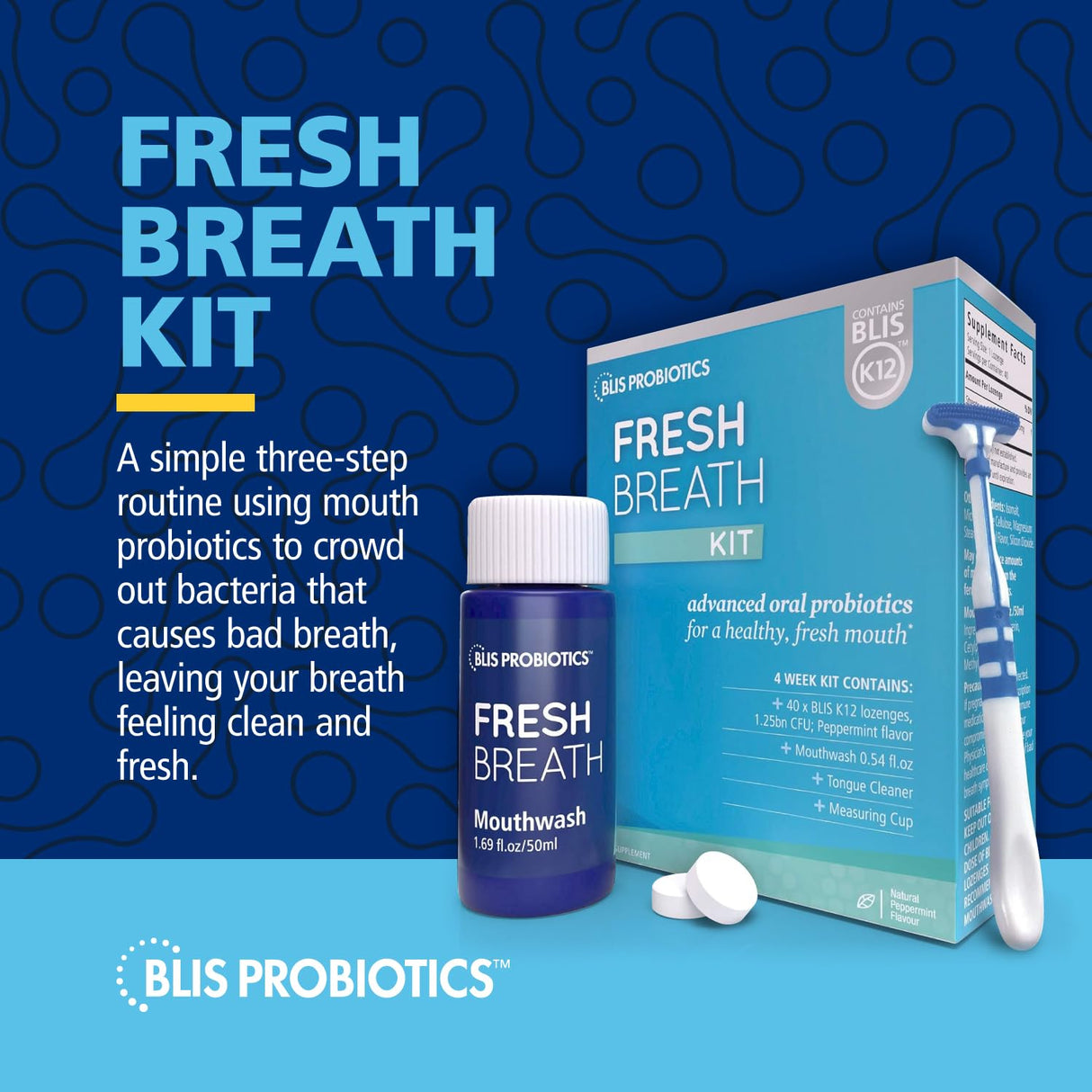 BLIS Probiotics Fresh Breath Kit with Potent BLIS K12 Oral Probiotics | Clinically Proven Bad Breath and Halitosis Treatment | Contains Mouthwash, Tongue Scraper and Lozenges - 4 Week Supply