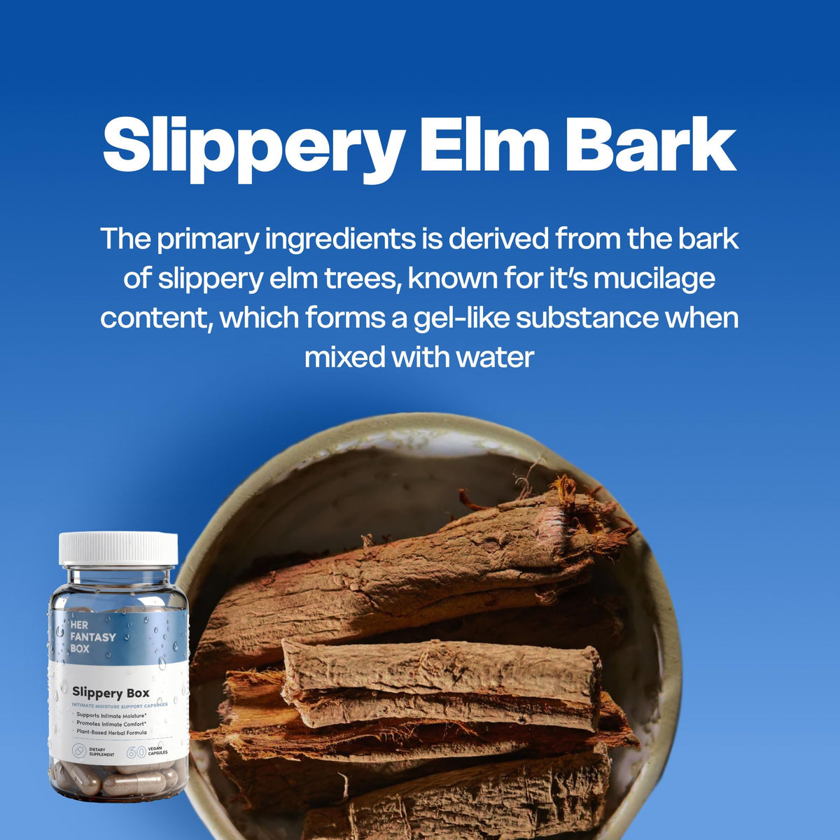Her Fantasy Box | Slippery Box | Fast-Acting Slippery Elm Capsules for Feminine Wellness & Intimate Moisture Support – 60 Vegan Capsules