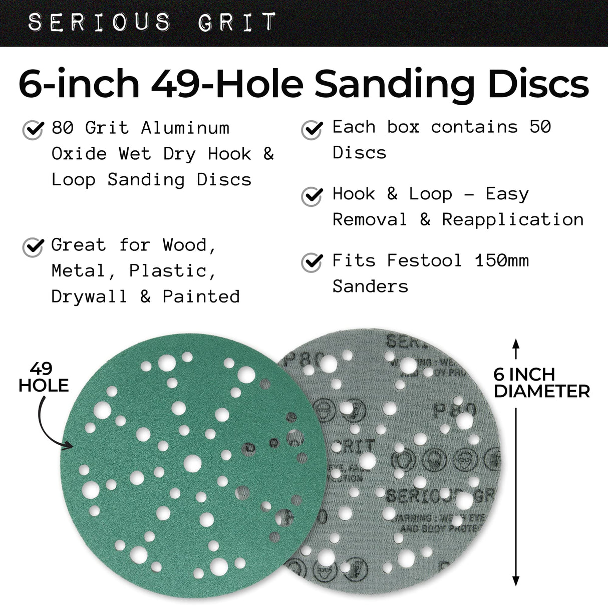 Serious Grit - 6-Inch 49-Hole 80 Grit Sanding Discs - Heavy-Duty Hook & Loop Film Discs - Sandpaper for Random Orbital Sanders - 50 Pack Box