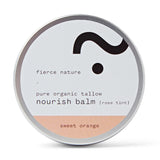 Fierce Nature - Pure Organic Tallow Nourish Balm (Sweet Orange) - 100g