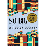 So Big: (Winner of the Pulitzer Prize)